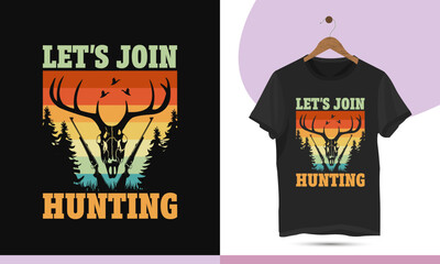 Let's join hunting - Vintage retro-style hunting t-shirt design template. Modern and creative new hunting design with a Deer skull, and shotgun art illustration.