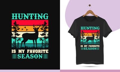 Hunting is my favorite season - Vintage color retro-style minimalist hunting t-shirt design template. Vector art design for the hunter.