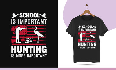 School is important but hunting is more important - USA  flag buck hunting t-shirt design template.