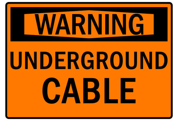 Electrical utility sign and labels underground cable