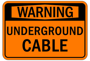 Electrical utility sign and labels underground cable