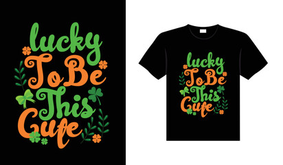 st. patrick's day typography colorful Irish quote vector Lettering t shirt design