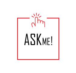 ask me sign on white background