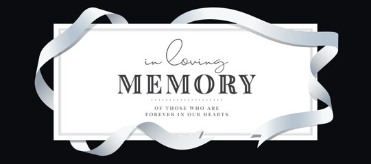 In loving memory of those who are forever in our hearts text in white banner with ribbon line waving roll around frame on black background vector design