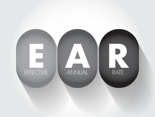 EAR Effective Annual Rate - rate of actually earned on an investment or paid on a loan as a result of compounding the interest over a given period of time, acronym text concept