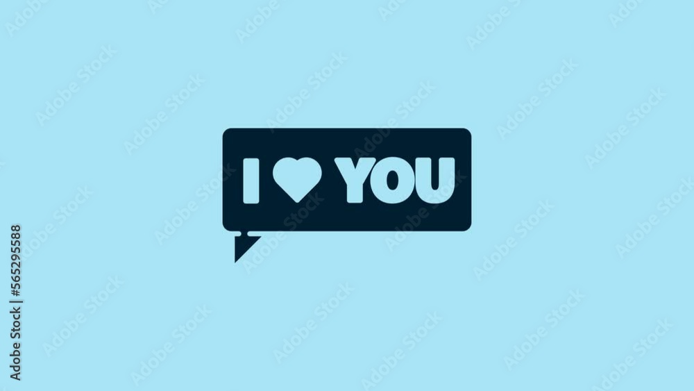 Sticker Blue Speech bubble with text I love you icon isolated on blue background. Valentines day. 4K Video motion graphic animation