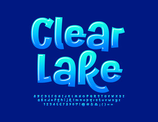 Vector eco Emblem Clear Lake. Blue Glossy Font. Funny handwritten Letters, Numbers and Symbols. 