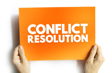 Conflict resolution - way for two or more parties to find a peaceful solution to a disagreement among them, text on card