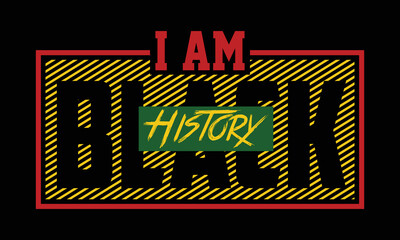 I'm black history t-shirt design. And vector with Africa vector typography t-shirt design, Vector print, typography, poster, emblem, festival And sticker design.
