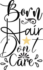 born hair don't care