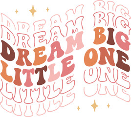 Obraz premium Dream Big Little One retro SVG design.