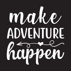 make adventure happen