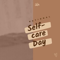 Composition of national self-care day text and copy space over brown background