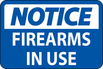 Notice Firearms Allowed Sign Firearms In Use