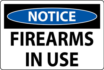 Notice Firearms Allowed Sign Firearms In Use