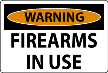 Warning Firearms Allowed Sign Firearms In Use