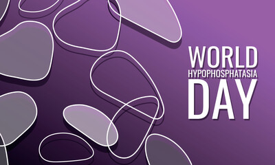 World Hypophosphatasia Day. Design suitable for greeting card poster and banner