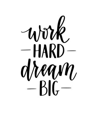 Work hard, dream big motivational phrase on transparent background
