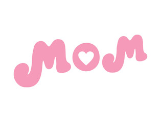 Word MOM and heart in the middle. Pink letters Mother day greeting card, background, banner, poster, logo, sign. Cute cartoon illustration. Vector EPS10.