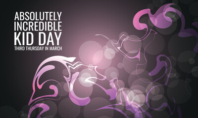 Absolutely Incredible Kid Day. Design suitable for greeting card poster and banner