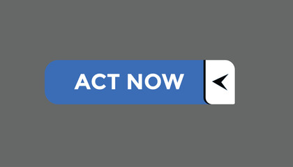 Act now button web banner templates. Vector Illustration
