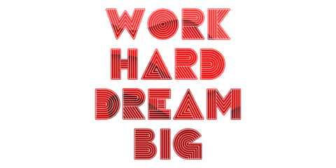 work hard dream big creative motivation quote. Up lifting saying, inspirational quote, motivational poster