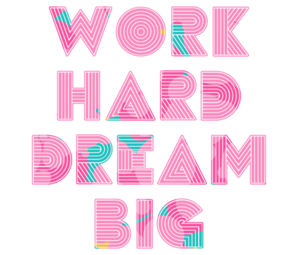 work hard dream big creative motivation quote. Up lifting saying, inspirational quote, motivational poster
