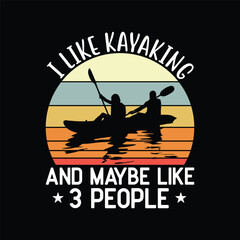  Retro I Like Kayaking And Maybe Like 3 People Svg