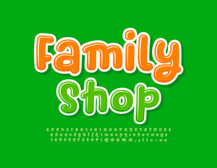 Vector artistic Poster Family Stop. Modern Green Font. Bright Glossy Alphabet Letters and Numbers set