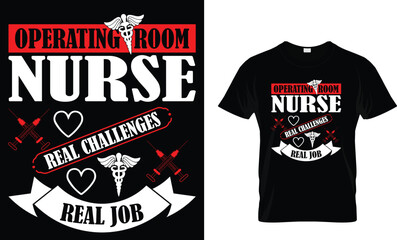 operating room nurse real challenges real job,,,, Nursing T-Shirt design 