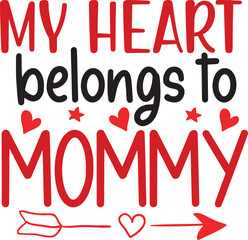 My heart belongs to mommy