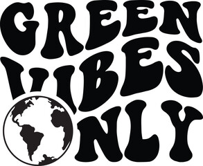 Green Vibes Only Craft Design.