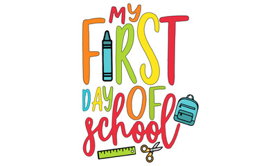 My First Day Of School Svg, School Sign Svg, Svg Files for Cricut, My First Day Of School Sign, Back To School Svg, My 1st day of School Svg