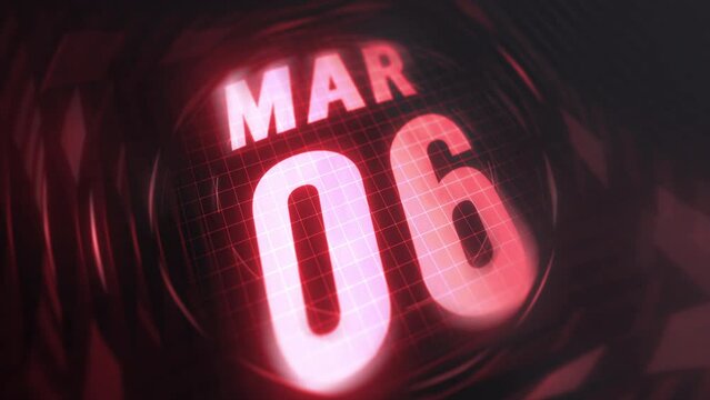 6 March in 3d motion graphic. Infrared calendar in futuristic and tech glowing neon for takes, commemoratives in led and etc. 4k in loop