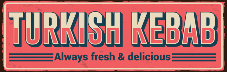 Turkish Kebab vintage rusty metal sign promo poster vector template