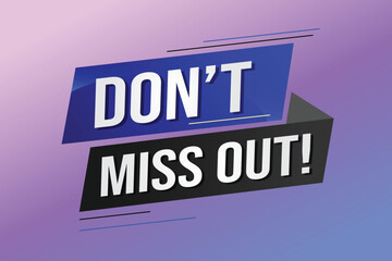 Obraz premium Don't miss out word concept vector illustration with 3d lines style for social media landing page, template, ui, web, mobile app, poster, banner, flyer, background, gift card, coupon, label, wallpaper