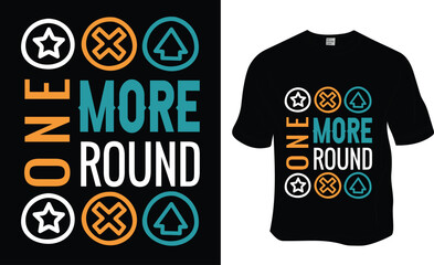 Naklejka premium One more round, SVG, Gaming t-shirt design.Ready to print for apparel, poster, and illustration. Modern, simple, lettering.