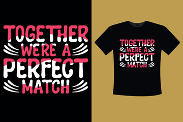 Romantic and Love-Inspired Valentine's Day T-Shirt Designs for Couples and Singles, Unique and Eye-catching T-Shirt Designs for Men and Women