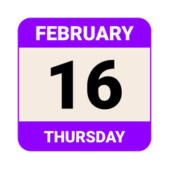 16 February, Thursday. Date template. Useful design for calendar or event promotion. Vector illustration EPS 10 File