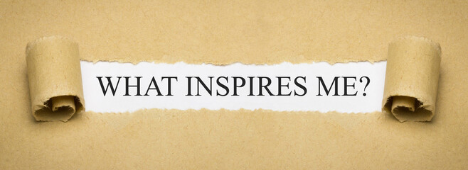 What inspires me?