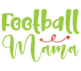 Football Mama, Mother's day SVG Bundle, Mother's day T-Shirt Bundle, Mother's day SVG, SVG Design, Mother's day SVG Design