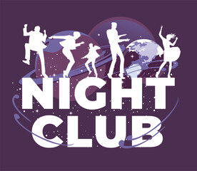 Night club design advertisement. Silhouettes of dancing people on the background of space and planets