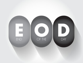 EOD - End Of the Day acronym, business concept background