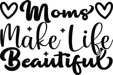 Naklejka na ściany i meble moms make life beautiful