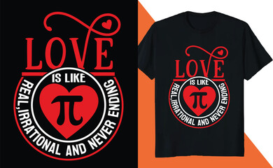 Love is Like Real Irrational and Never Ending Math Lover PI Day Science