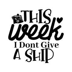 This week i dont give a ship