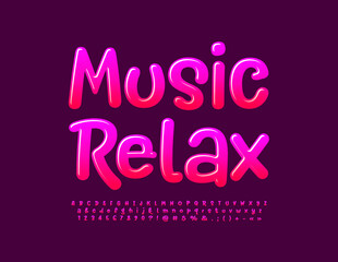 Vector pink sign Music Relax . Bright Funny Font. Playful style Alphabet Letters and Numbers set