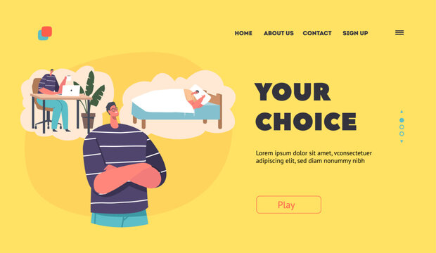 Life Choice Landing Page Template of Male Character with Crossed Arms Thinking What to Choose Work or Rest