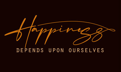 happiness motivational slogan for t-shirt prints, happiness text posters and other uses.