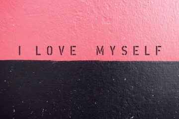 Pink Black two tones wall with text inscription I LOVE MYSELF - concept of practice self-Love more...
